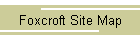 Foxcroft Site Map